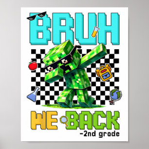 Bruh We Ck 2nd Grade Ck To School Gamer Dabbing Bo Poster