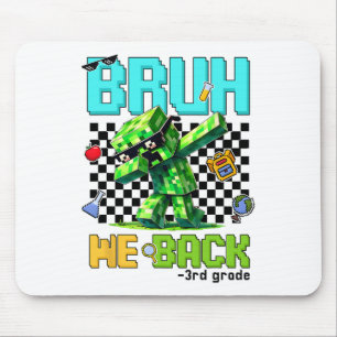 Bruh We Ck 3rd Grade Ck To School Gamer Dabbing Bo Mouse Pad