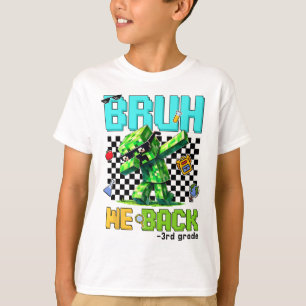 Bruh We Ck 3rd Grade Ck To School Gamer Dabbing Bo T-Shirt