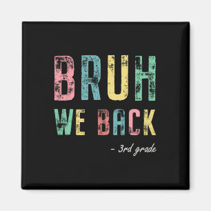 Bruh We Ck 3rd Grade First Day Of School For Third Magnet
