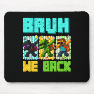 Bruh We Ck 4th Grade Ck To School Gamer Dabbing Bo Mouse Pad