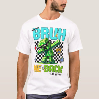 Bruh We Ck First Day Of School Ck To School For Bo T-Shirt