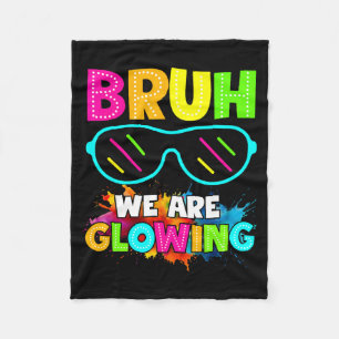 Bruh we glowing my glowing era group team colorful fleece blanket