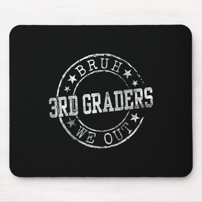 Bruh We Out 3rd Graders Circle Emblem Graduation C Mouse Pad (Front)