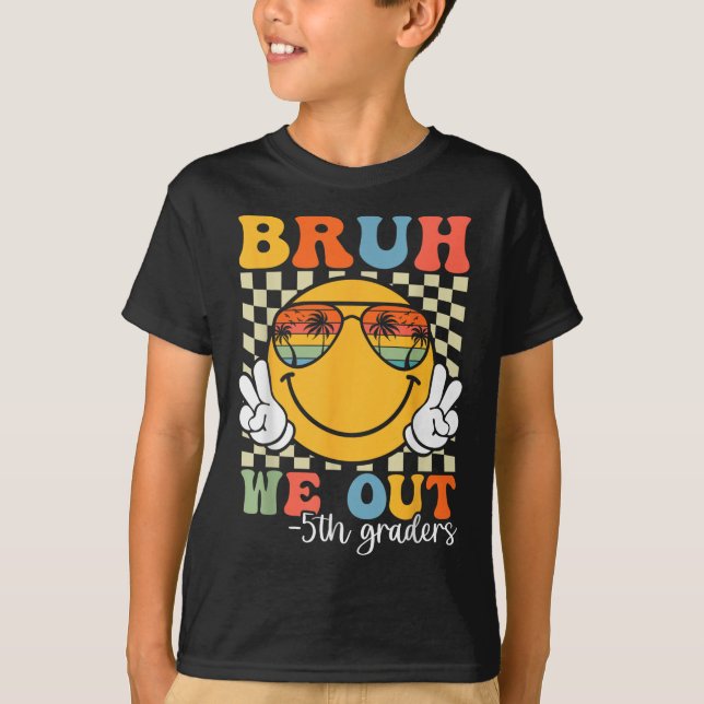 Bruh We Out 5th Graders Fifth Grade Graduation Cl  T-Shirt (Front)