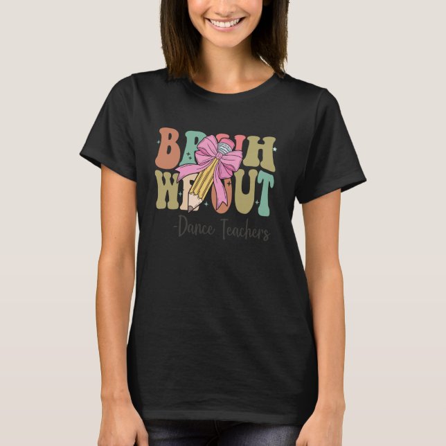 Bruh We Out Dance Teachers Last Day of School Coqu T-Shirt (Front)