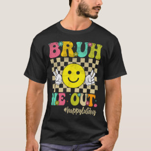 Bruh We Out Girl Boy Groovy Happy Last Day Of Scho T-Shirt