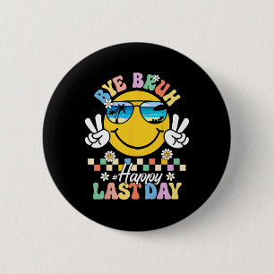 Bruh We Out Happy Last Day Of School Teacher Kids 6 Cm Round Badge