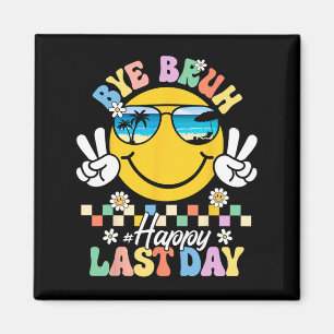 Bruh We Out Happy Last Day Of School Teacher Kids  Magnet