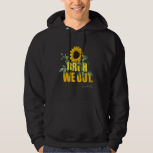 Bruh We Out Teacher Last Day Of School Sunflower S Hoodie