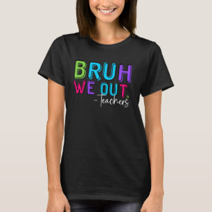 Bruh We Out Teachers End Of School Year Summer Kid T-Shirt