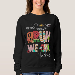 Bruh We Out Teachers End Of School Year Summer Men Sweatshirt
