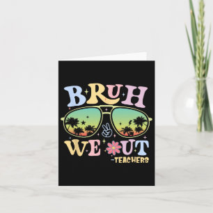Bruh We Out Teachers Groovy Retro Happy Last Day O Card