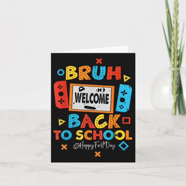 Bruh Welcome Back To School Video Gaming  Card (Front)