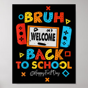 Bruh Welcome Back To School Video Gaming  Poster