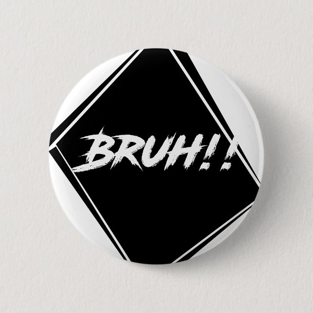 "Bruh" Word Design 6 Cm Round Badge (Front)