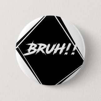 "Bruh" Word Design 6 Cm Round Badge