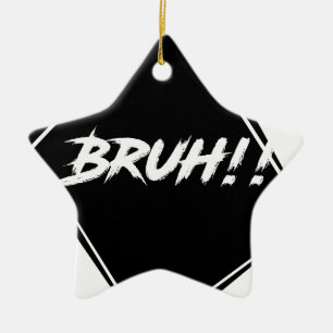 "Bruh" Word Design Ceramic Tree Decoration