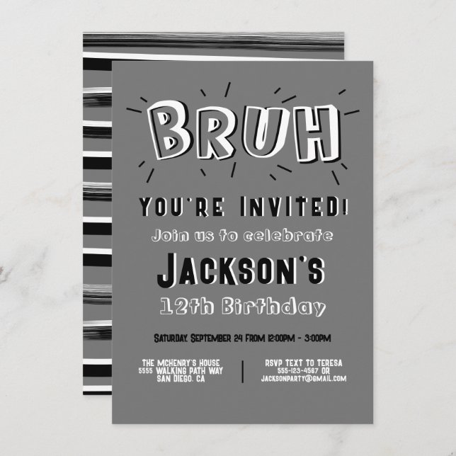 Bruh, you're invited black & white birthday invitation (Front/Back)