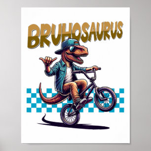 Bruhosaurus T-rex Dinosaur Riding Bmx Bike - Boys  Poster