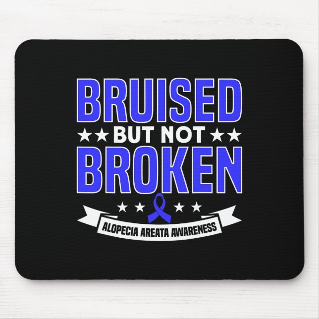 Bruised But Not Broken Support Alopecia Awareness  Mouse Pad (Front)