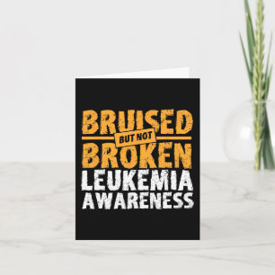 Bruised But Not Broken Support Leukaemia Awareness Card