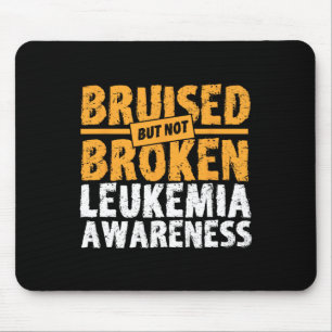 Bruised But Not Broken Support Leukaemia Awareness Mouse Pad