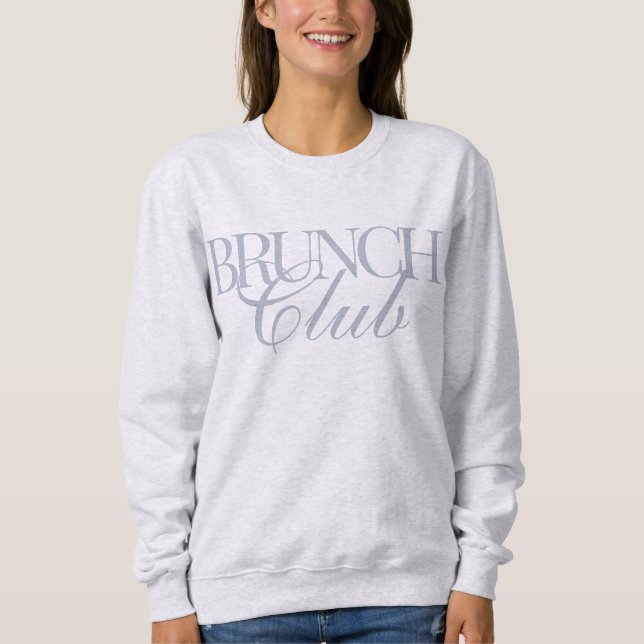 Brunch Club Woman's Casual Champagne Sweatshirt (Front)