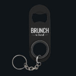 Brunch So Hard Keychain<br><div class="desc">When life gets you down,  don't stress out! Grab your girls and guys and go to brunch. Eggs and mimosas? Coming right up!</div>