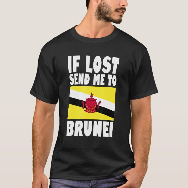 Brunei Flag Design  If lost send me to Brunei T-Shirt (Front)