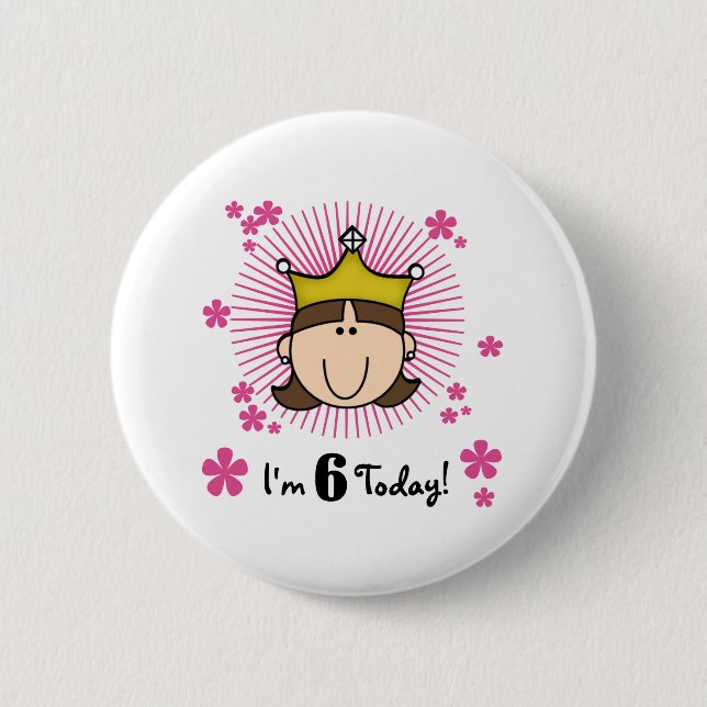 Brunette Princess 6th Birthday 6 Cm Round Badge (Front)