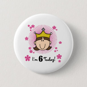 Brunette Princess 6th Birthday 6 Cm Round Badge