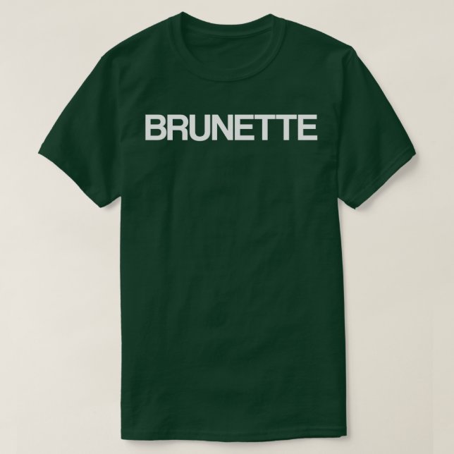 Brunette T-Shirt (Design Front)