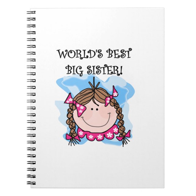 Brunette World's Best Big Sister Gifts Spiral Notebook (Front)