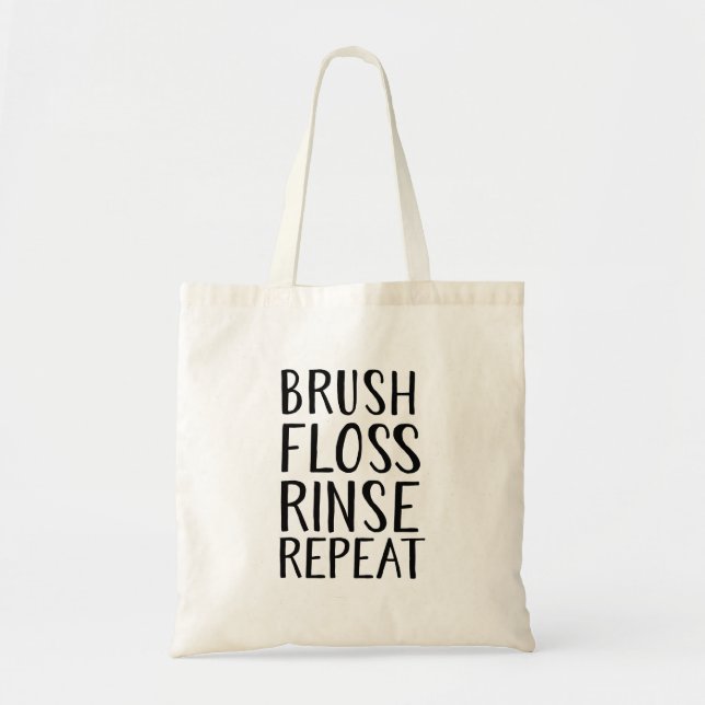 Brush, Floss, Rince, Repeat Tote Bag (Front)