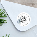 Brush Stroke Baby It's Cold Outside Return Address Classic Round Sticker<br><div class="desc">Be festive with brush stroke lettering "baby it's cold outside" with your address and watercolor winter pine trees sticker.</div>