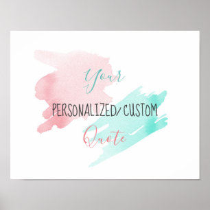 Brush stroke Personalised custom quote Pink green Poster