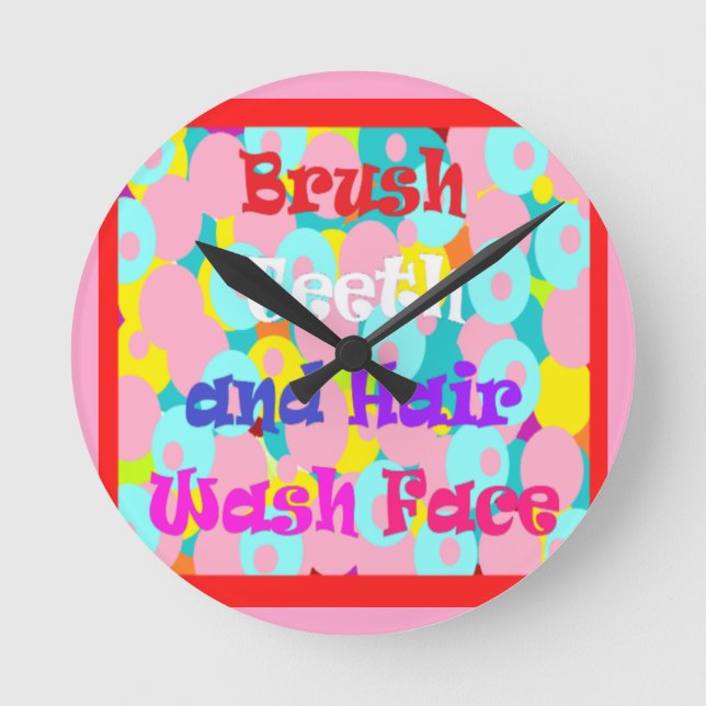 Brush Teeth Hair Wash Face fun kids bright design  Round Clock (Front)