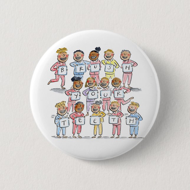 Brush your Teeth 6 Cm Round Badge (Front)