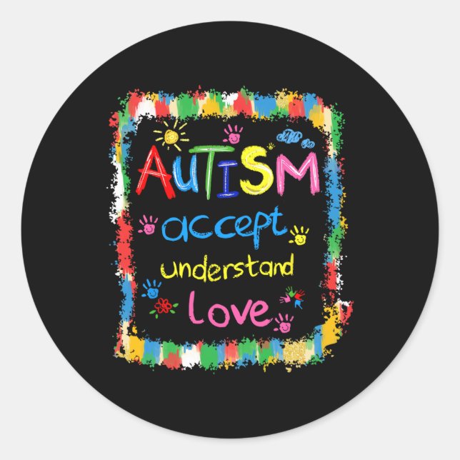 Brushstroke Autism Awareness Accept Understand Lov Classic Round Sticker (Front)