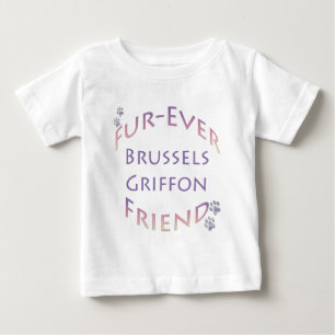 Brussels Griffon Furever Baby T-Shirt