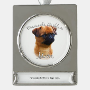 Brussels Griffon Mum 2 Silver Plated Banner Ornament