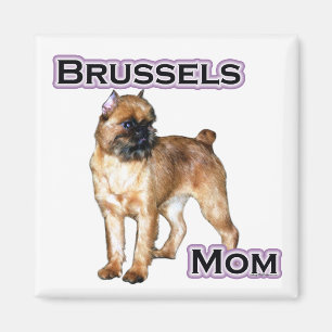 Brussels Griffon Mum; Mum of Brussels Griffon Magnet