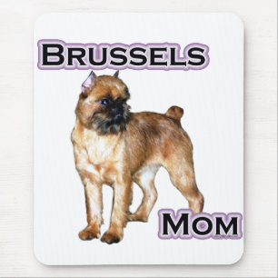 Brussels Griffon Mum; Mum of Brussels Griffon Mouse Pad