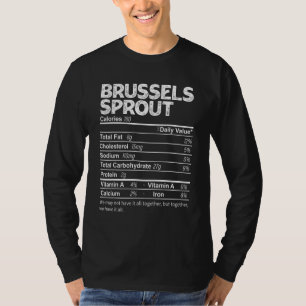 Brussels Sprout Nutrition Facts Thanksgiving Food T-Shirt