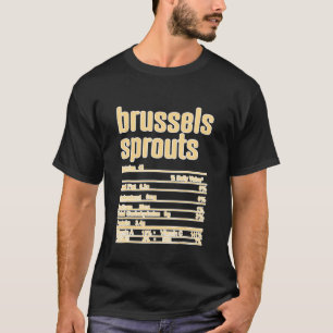 Brussels Sprouts Family Thanksgiving Nutrition Fac T-Shirt