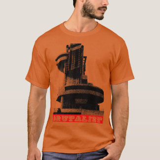 Brutalist Architecture Brutalism La Casa de la Por T-Shirt