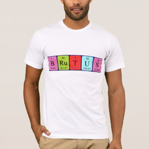 Brutus periodic table name shirt