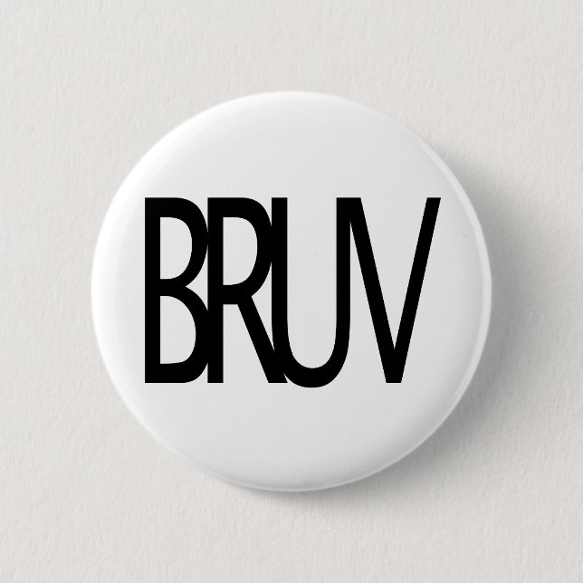 Bruv 6 Cm Round Badge (Front)