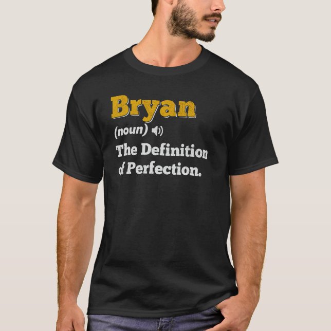 Bryan Gift Name Personalised Birthday Name Definit T-Shirt (Front)